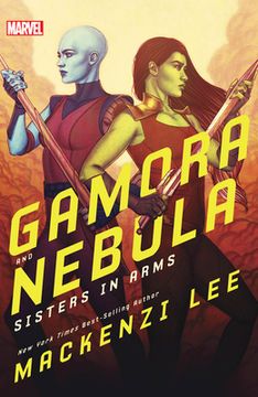 portada Gamora and Nebula: Sisters in Arms (Marvel Rebels & Renegades) (en Inglés)