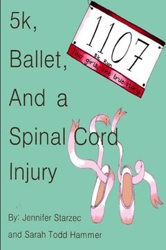 portada 5k, Ballet, and a Spinal Cord Injury (en Inglés)