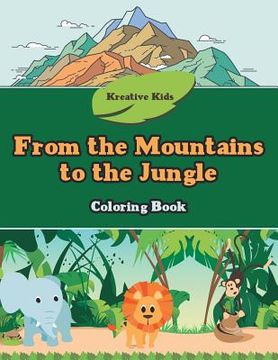 portada From the Mountains to the Jungle Coloring Book