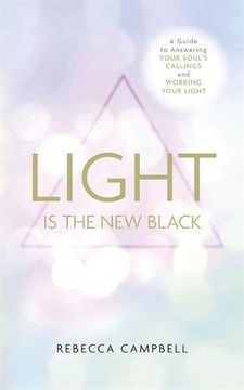 portada Light Is the New Black: A Guide to Answering Your Soul’s Callings and Working Your Light