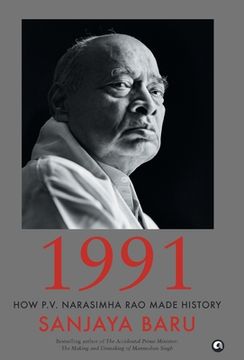 portada 1991: How P. V. Narasimha Rao Made History (en Inglés)