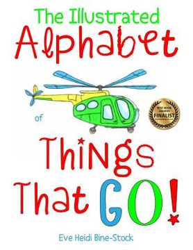 portada The Illustrated Alphabet of Things That Go! (en Inglés)