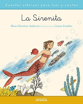 La sirenita (Primeros Lectores (1-5 Años) - Cuentos Clásicos Para Leer Y Contar) (Spanish Edition)