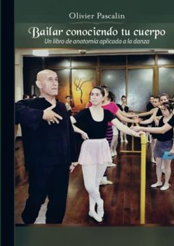 portada Bailar Conociendo tu Cuerpo: Un Libro de Anatomía Aplicado a la Danza