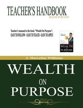 portada Wealth On Purpose Teacher's Handbook Edition (in English)
