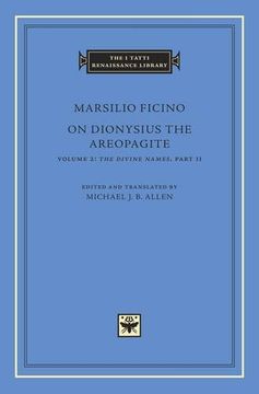 portada On Dionysius the Areopagite, Volume 2: The Divine Names, Part II (The I Tatti Renaissance Library)