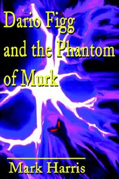 portada dario figg and the phantom of murk (en Inglés)