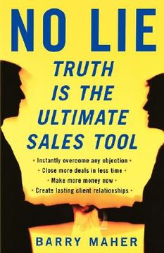 portada no lie: truth is the ultimate sales tool (en Inglés)