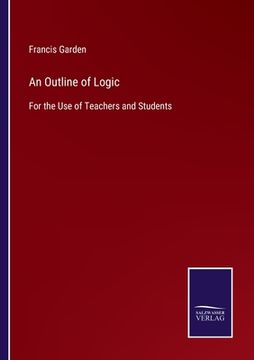 portada An Outline of Logic: For the Use of Teachers and Students (in English)