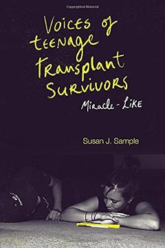 portada Voices of Teenage Transplant Survivors: Miracle-Like (in English)