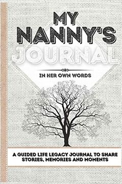 portada My Nanny'S Journal: A Guided Life Legacy Journal to Share Stories, Memories and Moments | 7 x 10 