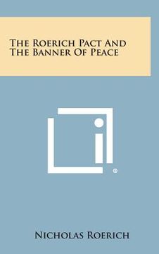 portada The Roerich Pact and the Banner of Peace (en Inglés)