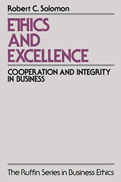 portada Ethics and Excellence: Cooperation and Integrity in Business (The Ruffin Series in Business Ethics) (in English)