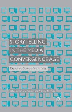 portada Storytelling in the Media Convergence Age: Exploring Screen Narratives (en Inglés)