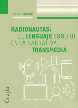 portada Radionautas el Lenguaje Sonoro en la Narrativa Transmedia
