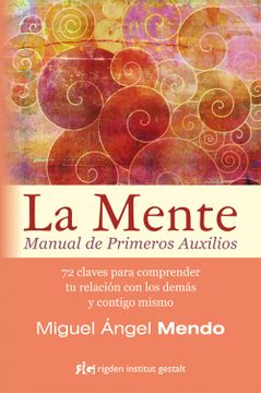 portada La Mente. Manual de Primeros Auxilios (in Spanish)