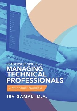 portada Leadership Skills for Managing Technical Professionals: A Self-Study Program (en Inglés)
