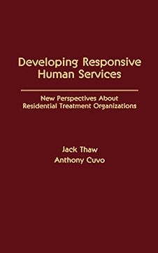 portada Developing Responsive Human Services: New Perspectives About Residential Treatment Organizations (School Psychology Series) (en Inglés)