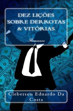 portada Dez (10) Licoes Sobre Derrotas E Vitorias (en Portugués)