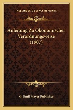 portada Anleitung Zu Okonomischer Verordnungsweise (1907) (en Alemán)