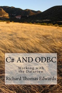 portada C# And ODBC: Working with the Dataview (en Inglés)