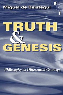 portada Truth and Genesis: Philosophy as Differential Ontology (Studies in Continental Thought) (en Inglés)