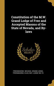 portada Constitution of the M.W. Grand Lodge of Free and Accepted Masons of the State of Nevada, and By-laws (in English)