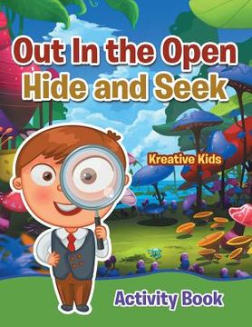 portada Out In the Open Hide and Seek Activity Book (en Inglés)
