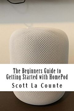 portada The Beginners Guide to Getting Started With Homepod (en Inglés)
