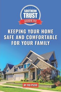 portada Southern Trust Guide to Keeping Your Home Safe and Comfortable for Your Family