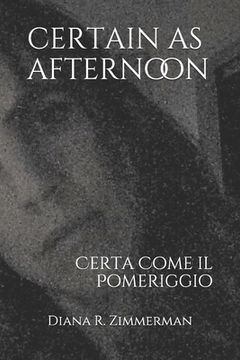 portada Certain as Afternoon: Certa Come Il Pomeriggio (in English)