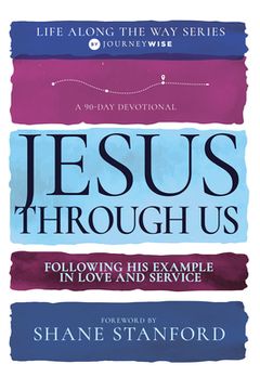 portada Jesus Through Us: Following His Example in Love and Service (en Inglés)