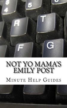 portada Not Yo Mama's Emily Post: A Guide to Etiquette in an Online World