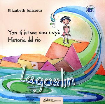 portada Lagoslin / Historia de un río (en Bilingüe)