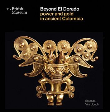 portada Beyond El Dorado: Power and Gold in Ancient Colombia