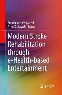 portada Modern Stroke Rehabilitation Through E-Health-Based Entertainment (in English)