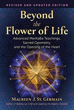 portada Beyond the Flower of Life: Advanced Merkaba Teachings, Sacred Geometry, and the Opening of the Heart (libro en Inglés)