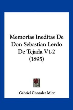 portada Memorias Ineditas de don Sebastian Lerdo de Tejada V1-2 (1895)