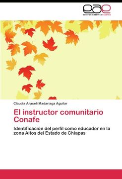 portada El instructor comunitario Conafe: Identificación del perfil como educador en la zona Altos del Estado de Chiapas