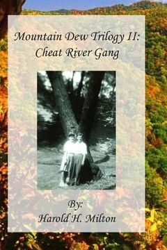 portada Mountain Dew Trilogy II: Cheat River Gang (in English)