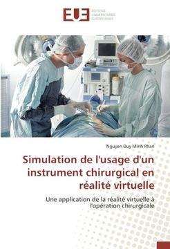 portada Simulation de l'usage d'un instrument chirurgical en réalité virtuelle: Une application de la réalité virtuelle à l'opération chirurgicale (French Edition)