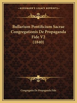 portada Bullarium Pontificium Sacrae Congregationis De Propaganda Fide V2 (1840) (en Latin)