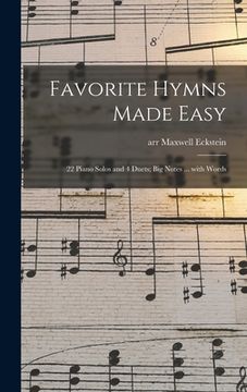 portada Favorite Hymns Made Easy; 22 Piano Solos and 4 Duets; Big Notes ... With Words