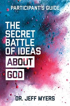 portada The Secret Battle of Ideas about God Participant's Guide: Overcoming the Outbreak of Five Fatal Worldviews
