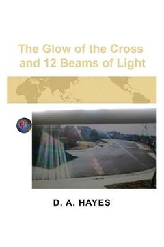 portada The Glow of the Cross and 12 Beams of Light