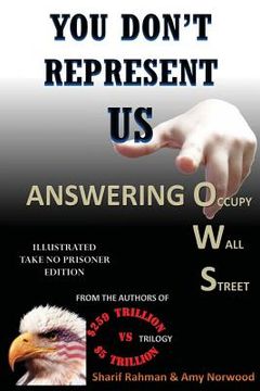 portada YOU DON'T REPRESENT US - Answering Occupy Wall Street