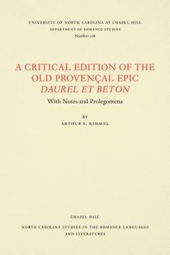 portada A Critical Edition of the Old Provençal Epic Daurel Et Beton: With Notes and Prolegomena