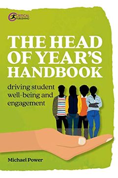 portada The Head of Year’S Handbook: Driving Student Well-Being and Engagement (Practical Teaching) (en Inglés)