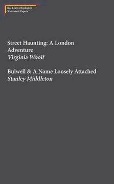 portada Street Haunting: A London Adventure & Bulwell