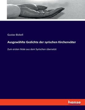 portada Ausgewählte Gedichte der syrischen Kirchenväter: Zum ersten Male aus dem Syrischen übersetzt (in German)